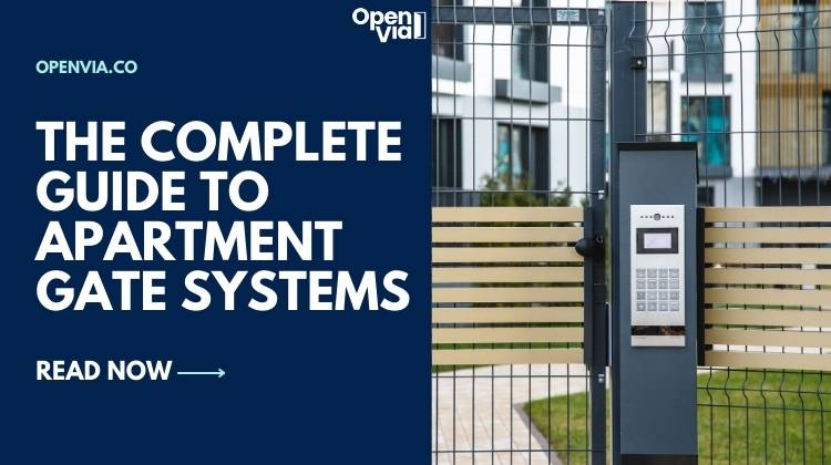 The Complete Guide to Apartment Gate Systems